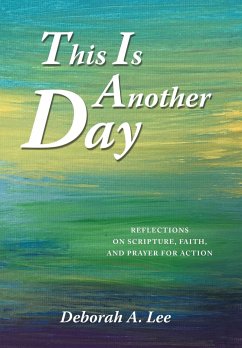 This Is Another Day - Lee, Deborah A.