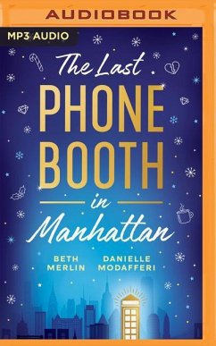 The Last Phone Booth in Manhattan - Merlin, Beth; Modafferi, Danielle