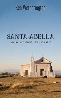 Santa Abella and Other Stories - Wetherington, Ken