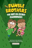 Bumble Brothers Book 2: The Not-So-Secret Clubhouse