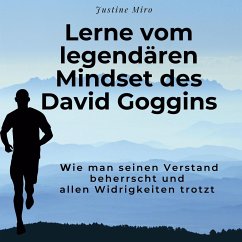 Lerne vom legendären Mindset des David Goggins - Miro, Justine