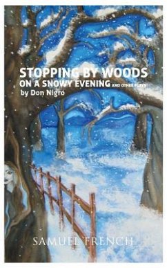 Stopping by Woods on a Snowy Evening and Other Plays - Nigro, Don