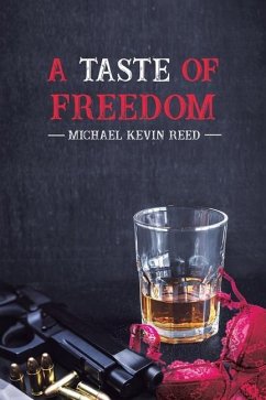 A Taste of Freedom - Reed, Michael Kevin