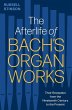 The Afterlife of Bach's Organ Works - Bild 1