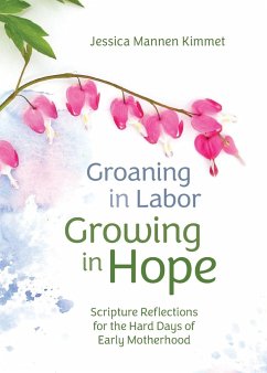 Groaning in Labor, Growing in Hope - Mannen Kimmet, Jessica