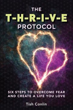 The T-H-R-I-V-E Protocol - Conlin, Tish