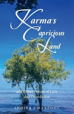 Karma's Capricious Land and Other Poems of Love and Dissolution - Umareddy, Indira