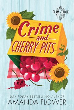Crime and Cherry Pits - Flower, Amanda