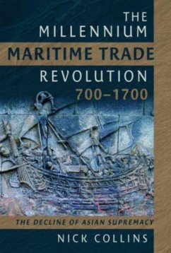 The Millennium Maritime Trade Revolution, 700-1700 - Collins, Nick