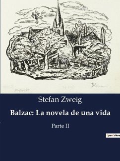 Balzac: La novela de una vida - Zweig, Stefan