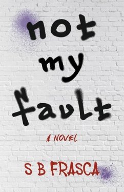 Not My Fault - Frasca, S. B.