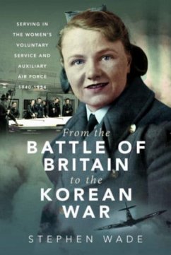 From the Battle of Britain to the Korean War - Wade, Stephen