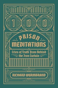 100 Prison Meditations - Wurmbrand, Richard