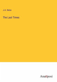 The Last Times - Seiss, J. A.