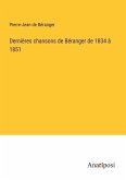 Dernières chansons de Béranger de 1834 à 1851