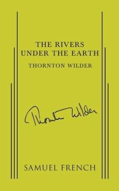 The Rivers Under the Earth - Wilder, Thornton