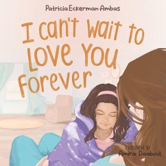 I Can't Wait to Love You Forever - Eckerman Ambas, Patricia