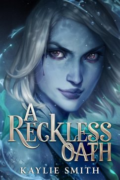 A Reckless Oath - Smith, Kaylie