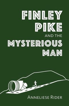 Finley Pike and the Mysterious Man - Rider, Anneliese