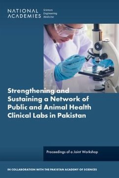 Strengthening and Sustaining a Network of Public and Animal Health Clinical Laboratories in Pakistan - Pakistan Academy of Sciences; National Academies of Sciences Engineering and Medicine