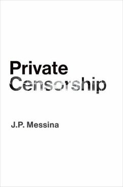 Private Censorship - Messina, J.P. (Assistant Professor, Department of Philosophy, Assist