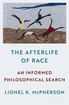 The Afterlife of Race - McPherson, Lionel K. (Associate Professor of Philosophy, Associate P