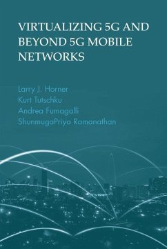 Virtualizing 5G and Beyond 5G Mobile Networks - Horner, Larry; Tutschku, Kurt; Fumagalli, Andrea