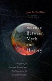 Science Between Myth and History