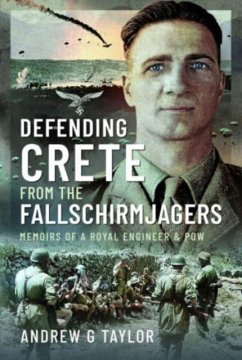 Defending Crete from the Fallschirmjagers - Taylor, Andrew G; Seed, Jack