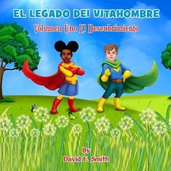 EL LEGADO DEl VITAHOMBRE: Volumen Uno El Descubrimiento - Smith, David F.