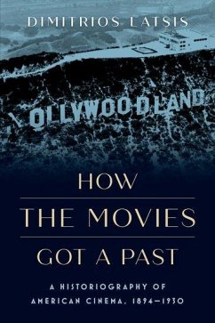 How the Movies Got a Past - Latsis, Dimitrios