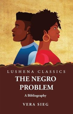The Negro Problem A Bibliography - Vera Sieg