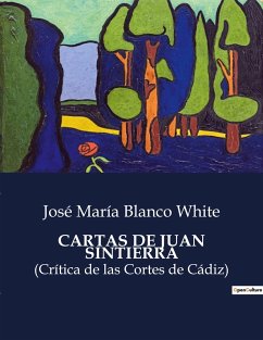 CARTAS DE JUAN SINTIERRA - Blanco White, José María