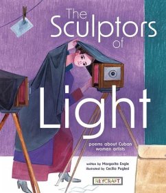 The Sculptors of Light: Poems about Cuban Women Artists - Engle, Margarita