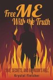 Free Me with the Truth: Love, Secrets, and Brandon's Hell Volume 2