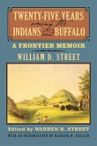 Twenty-Five Years Among the Indians and Buffalo