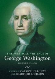 The Political Writings of George Washington: Volume 1, 1754-1788 - Washington, George