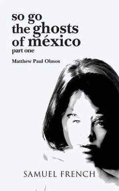 So Go the Ghosts of Mexico - Paul Olmos, Matthew