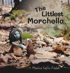 The Littlest Morchella - Safin Fedak, Monica