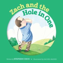 Zach and the Hole in One - Chou, Stephen