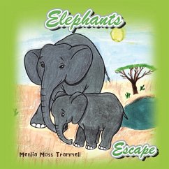 Elephants Escape - Trammell, Menlia Moss