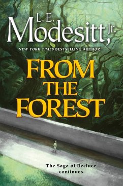 From the Forest - Jr., L. E. Modesitt,