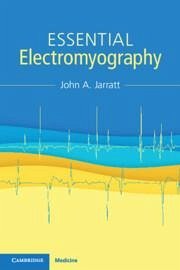 Essential Electromyography - Jarratt, John A