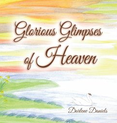 Glorious Glimpses of Heaven - Darlene Daniels