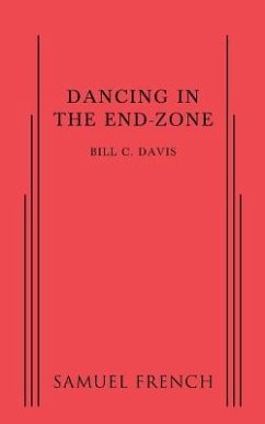 Dancing in the End Zone - Davis, Bill C