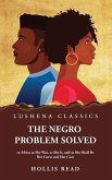 The Negro Problem Solved