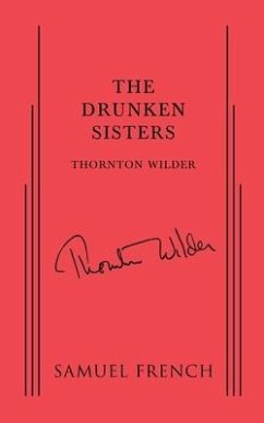 The Drunken Sisters - Wilder, Thornton