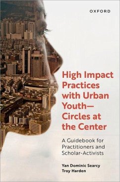 High Impact Practices with Urban Youth--Circles at the Center - Searcy, Yan Dominic; Harden, Troy