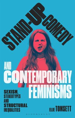 Stand-Up Comedy and Contemporary Feminisms - Tomsett, Ellie