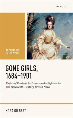 Gone Girls, 1684-1901 - Gilbert, Nora (Associate Professor of English, Associate Professor o